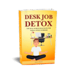 Desk Job Detox: Boost Energy, Focus & Vitality